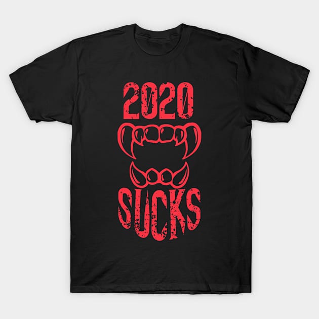 2020 Sucks T-Shirt by Doodleholic